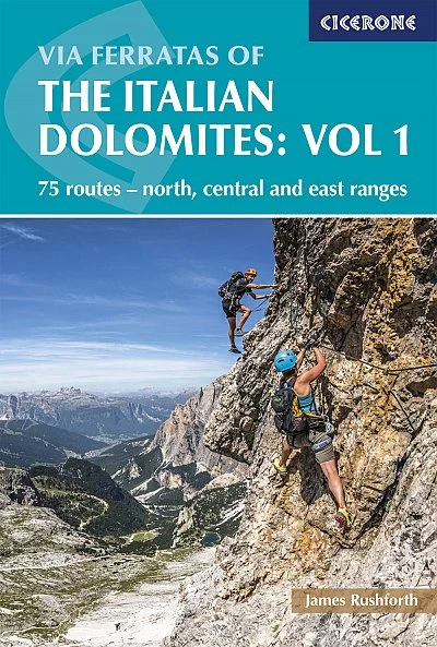 Via Ferratas of the Italian Dolomites: Vol 1